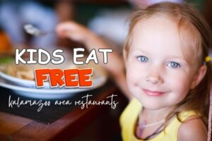 kids eat free Kalamazoo, kids eat free near me