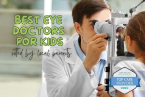 best eye doctor for kids, top eye doctor for kids, eye doctor near me