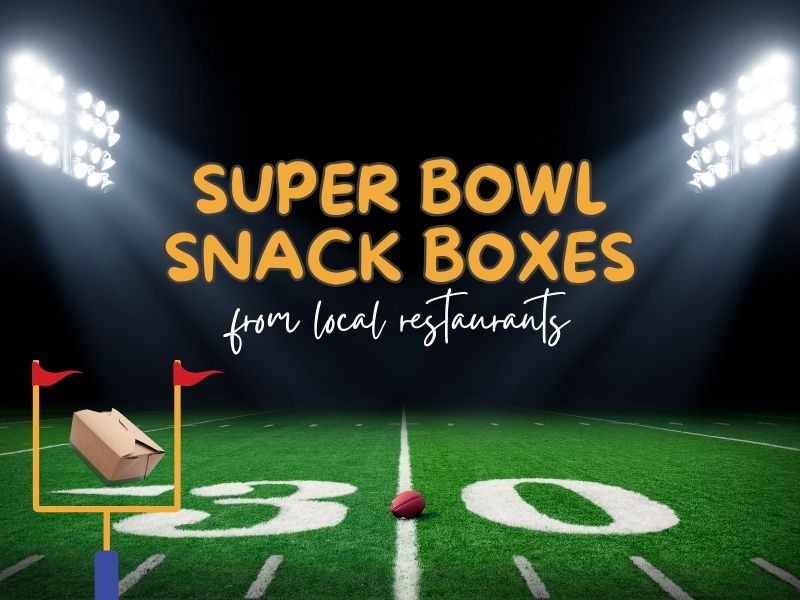 Super Bowl snack box, Super Bowl food to go, Super Bowl restaurant food to go