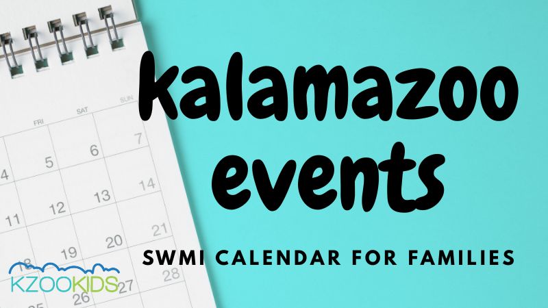 kids calendar, kalamazoo calendar, events for kids